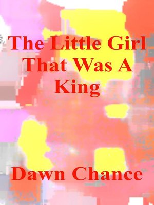 cover image of The Little Girl That Was a King